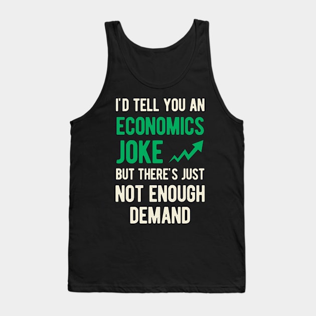 Funny Economics Gift Tank Top by Crea8Expressions